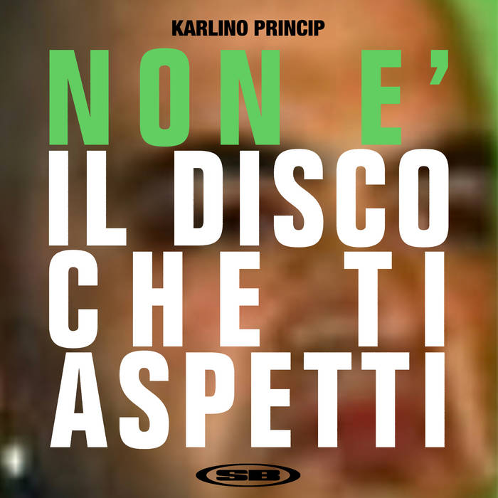 Promotional artwork for Karlino Princip’s album Non è il disco che ti aspetti. With a bold and striking design, the image captures the unexpected brilliance of this release. Produced by FFiume and mastered by Rico Herrera, the album blends sharp lyrics, dynamic beats, and a rich musical palette that redefines expectations.